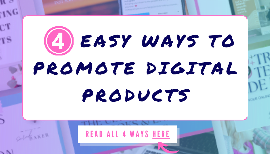 4 Easy Ways To Promote Digital Products