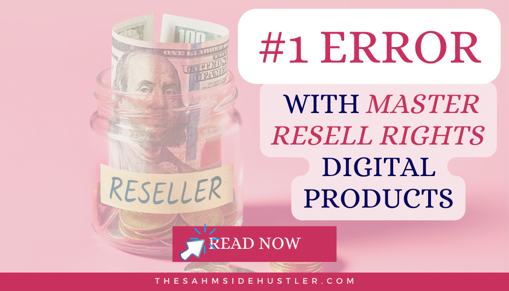 #1 Error With Master Resell Rights Digital Products