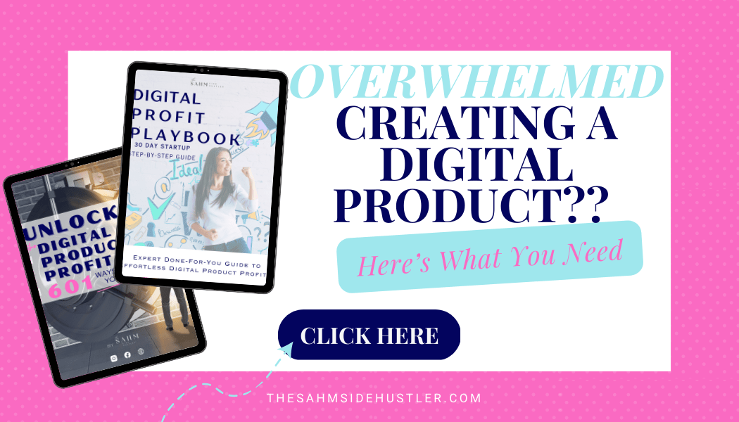 Overwhelmed Creating A Digital Product? Here’s What You Need