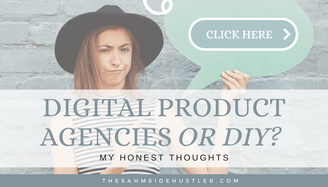 Digital Product Agencies or DIY? My Honest Thoughts